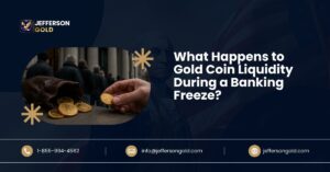 What Happens to Gold Coin Liquidity During a Banking Freeze?