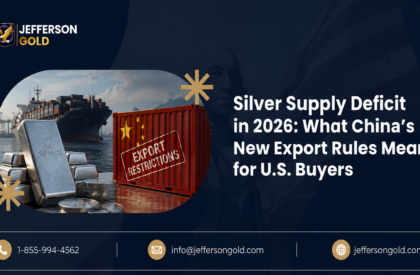 Silver Supply Deficit in 2026: What China's New Export Rules Mean for U.S. Buyers Silver Supply Deficit in 2026: What China's New Export Rules Mean for U.S. Buyers